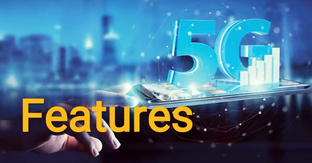 Features of 5G Technology