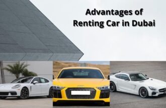 Advantages of Renting Car in Dubai